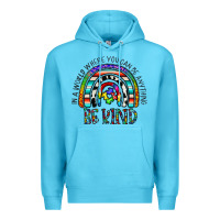 Ocean Blue in a world where you can be anything be kind Premium Hoodie - CowhideDigitalArt