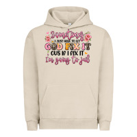 Pigment French Oak sometimes i just have to let god fix it Urban Hoodie - JahusDesignShop