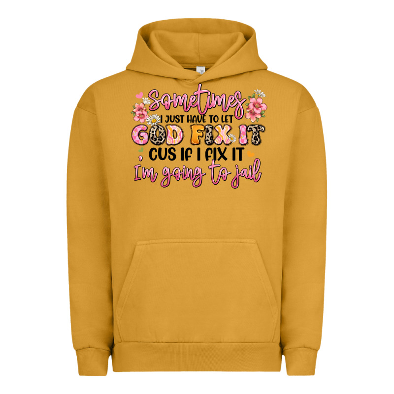 Sometimes I Just Have To Let God Fix It Urban Hoodie by JahusDesignShop | Teevron