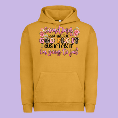 Sometimes I Just Have To Let God Fix It Urban Hoodie Designed By Jahusdesignshop