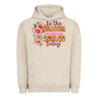 Pigment French Oak be the reason someone smiles today Urban Hoodie - JahusDesignShop