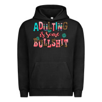Pigment Black adulting is some bullshit Urban Hoodie - AdoDesignShop
