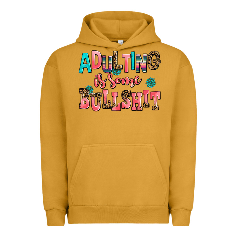 Adulting Is Some Bullshit Urban Hoodie by AdoDesignShop | Teevron