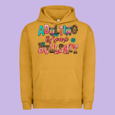 Adulting Is Some Bullshit Urban Hoodie Designed By Adodesignshop