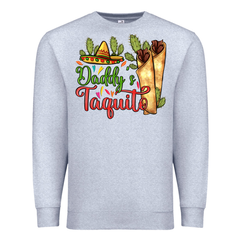 Daddy's Taquito Premium Sweatshirt by RanaPortraitStore | Teevron