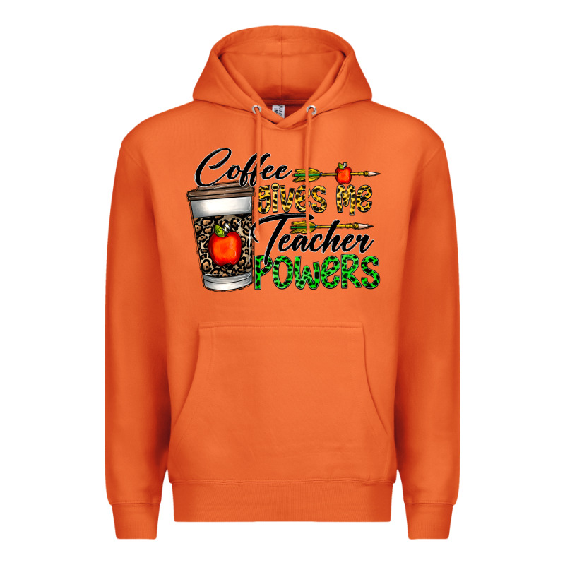 Coffee Gives Me Teacher Powers Premium Hoodie by CowhideDigitalArt | Teevron