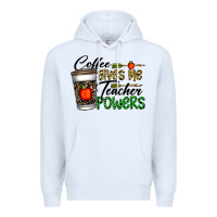 White coffee gives me teacher powers Premium Hoodie - CowhideDigitalArt