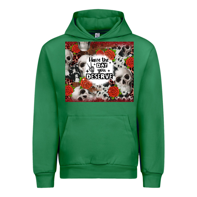 Have The Day You Deserve Skull And Rose Urban Hoodie by JahusDesignShop | Teevron
