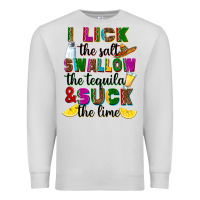 Dove Grey I lick the salt swallow the tequila Premium Sweatshirt - RanaPortraitStore