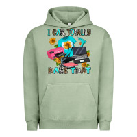 Pigment Oil Green i can totally make that Urban Hoodie - AdoDesignShop
