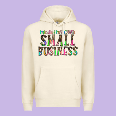 Minding My Own Small Bussiness Premium Hoodie Designed By Cowhidedigitalart