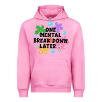 Fuchsia Pink one mental break down later Urban Hoodie - JahusDesignShop