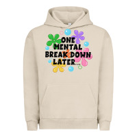 Pigment French Oak one mental break down later Urban Hoodie - JahusDesignShop