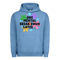 Pigment Pebble Blue one mental break down later Urban Hoodie - JahusDesignShop
