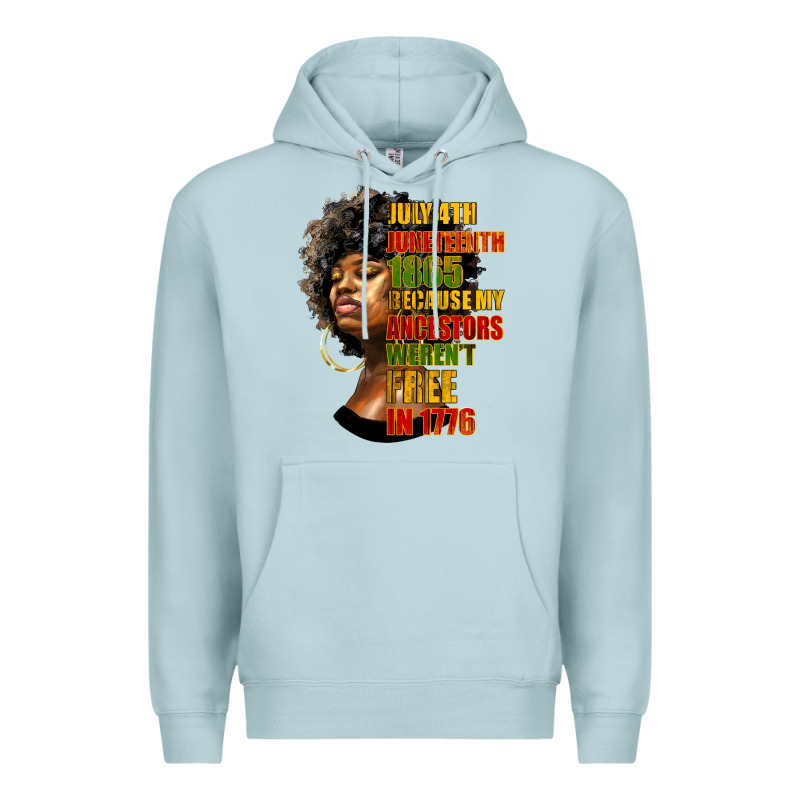 Juneteenth 1885 Because My Ancestors Weren't Free In 1776 Black Woman Premium Hoodie by HRA Design Shop | Teevron