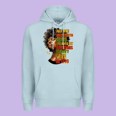 Juneteenth 1885 Because My Ancestors Weren't Free In 1776 Black Woman Premium Hoodie Designed By Hra Design Shop