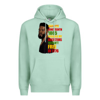 Seafoam juneteenth 1885 because my ancestors weren't free in 1776 black man Premium Hoodie - HRA Design Shop