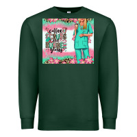 Sports Green coffee scrubs rubber gloves nurse Premium Sweatshirt - RanaPortraitStore