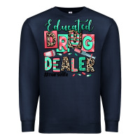 Navy educated drug dealer nurse life Premium Sweatshirt - RanaPortraitStore