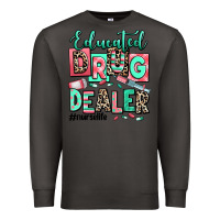 Smoke educated drug dealer nurse life Premium Sweatshirt - RanaPortraitStore