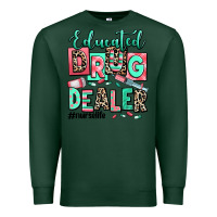 Sports Green educated drug dealer nurse life Premium Sweatshirt - RanaPortraitStore