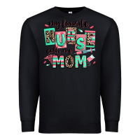 Black my favorite nurse calls me mom Premium Sweatshirt - RanaPortraitStore