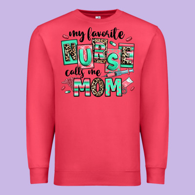 Premium Sweatshirt my favorite nurse calls me mom