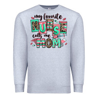 Heather Grey my favorite nurse calls me mom Premium Sweatshirt - RanaPortraitStore