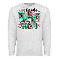 Oatmeal Heather my favorite nurse calls me mom Premium Sweatshirt - RanaPortraitStore