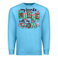 Ocean Blue my favorite nurse calls me mom Premium Sweatshirt - RanaPortraitStore