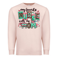 Pale Pink my favorite nurse calls me mom Premium Sweatshirt - RanaPortraitStore