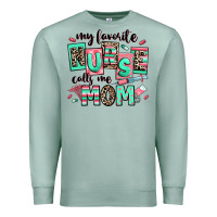 Seafoam my favorite nurse calls me mom Premium Sweatshirt - RanaPortraitStore