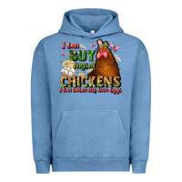 Pigment Pebble Blue i can buy myself chickens i can hatch my own eggs Urban Hoodie - JahusDesignShop