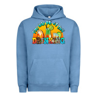 Pigment Pebble Blue you  had me at day drınkıng Urban Hoodie - AdoDesignShop