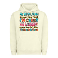Pigment Pistachio my kids laugh because they think i'm crazy Urban Hoodie - JahusDesignShop