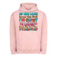 Pigment Salmon my kids laugh because they think i'm crazy Urban Hoodie - JahusDesignShop