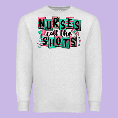 Premium Sweatshirt nurses call the shots