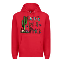 Red don't be a prick Premium Hoodie - CowhideDigitalArt