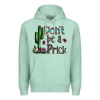 Don't Be A Prick Premium Hoodie | Teevron