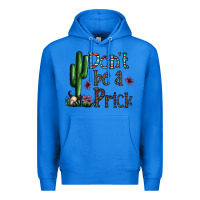 True Royal don't be a prick Premium Hoodie - CowhideDigitalArt