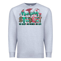 Heather Grey nursing student no sleep no money no life Premium Sweatshirt - RanaPortraitStore