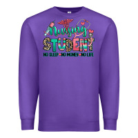 Purple nursing student no sleep no money no life Premium Sweatshirt - RanaPortraitStore