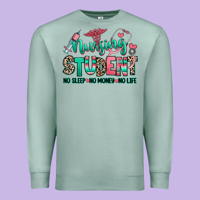 Premium Sweatshirt nursing student no sleep no money no life