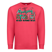 Cardinal nursing student no sleep no money no life Premium Sweatshirt - RanaPortraitStore