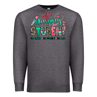 Charcoal Heather nursing student no sleep no money no life Premium Sweatshirt - RanaPortraitStore