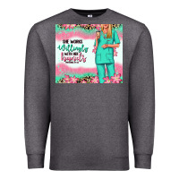 She Works Willingly With Her Hands Blonde Nurse Premium Sweatshirt | Teevron