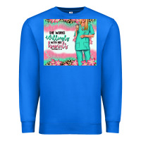 True Royal she works willingly with her hands blonde nurse Premium Sweatshirt - RanaPortraitStore