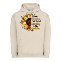 Pigment French Oak when you can't find the sunshine be the sunshine Urban Hoodie - JahusDesignShop