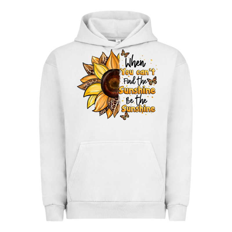 When You Can't Find The Sunshine Be The Sunshine Urban Hoodie by JahusDesignShop | Teevron