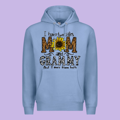 I Have Two Titles Mom And Grmmh And I Rock Them Both Premium Hoodie Designed By Cowhidedigitalart